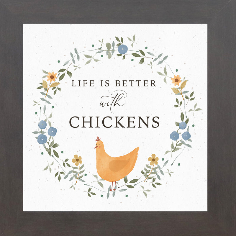 Life is Better with Chickens by Summer Snow SN120