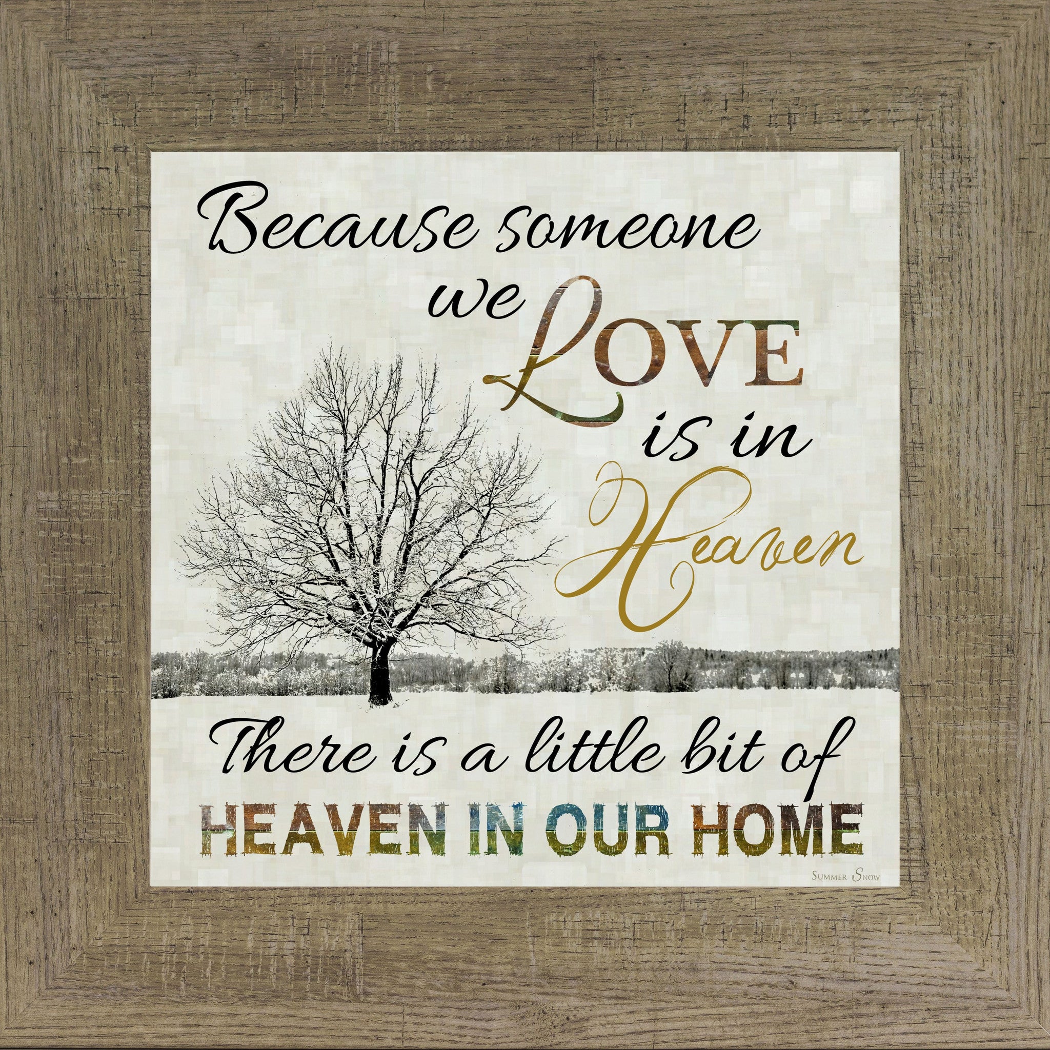 Because Someone We Love Is In Heaven  SS6747 - Summer Snow Art