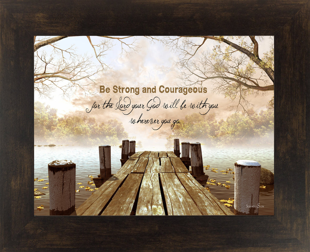 Be Strong and Courageous SS9927 - Summer Snow Art