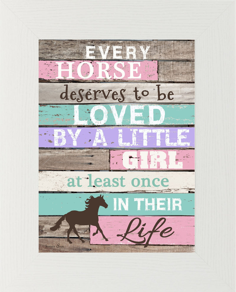 Every Horse Deserves To Be Loved By A Little Girl Blocking SS9999 - Summer Snow Art