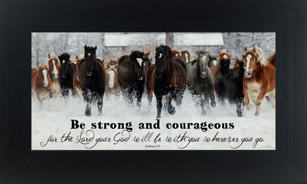 Be Strong and Courageous SSW1326 - Summer Snow Art