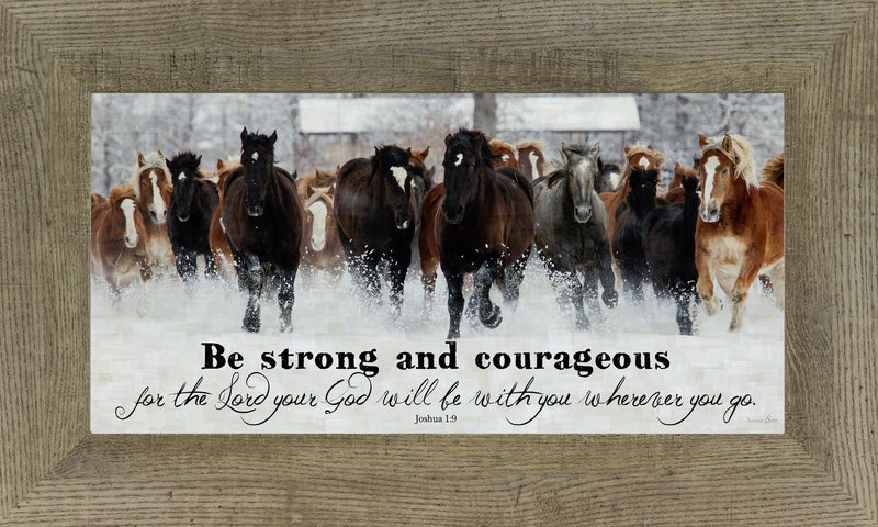 Be Strong and Courageous SSW1326 - Summer Snow Art