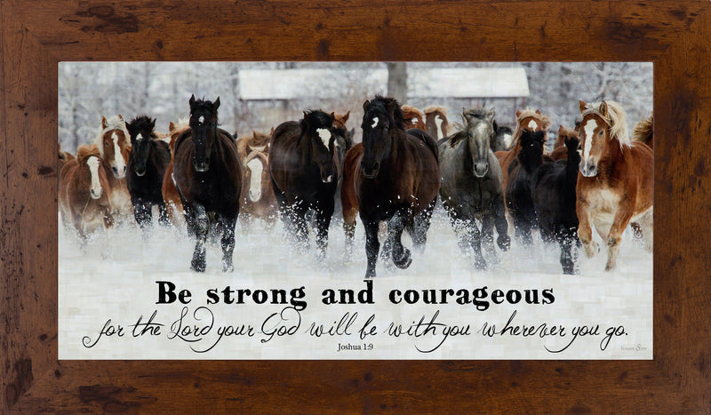 Be Strong and Courageous SSW1326 - Summer Snow Art