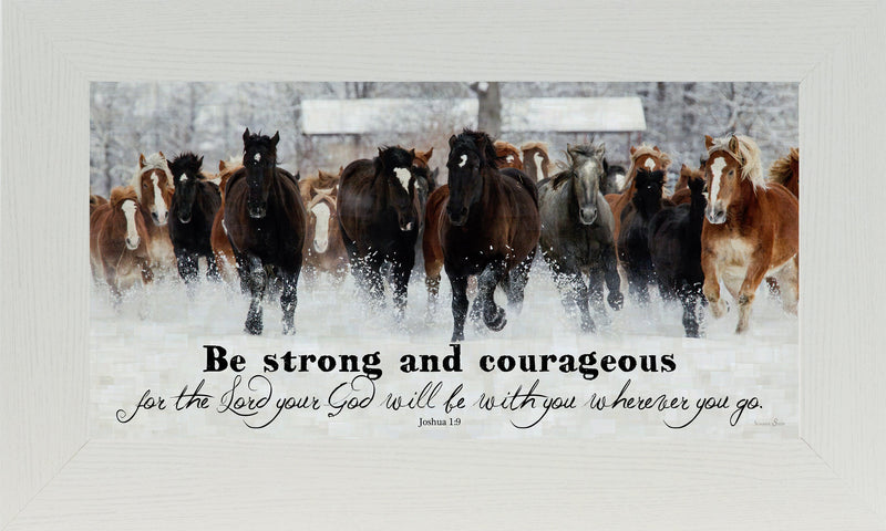 Be Strong and Courageous SSW1326 - Summer Snow Art