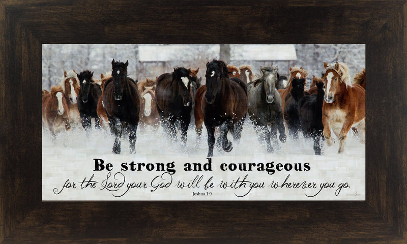 Be Strong and Courageous SSW1326 - Summer Snow Art