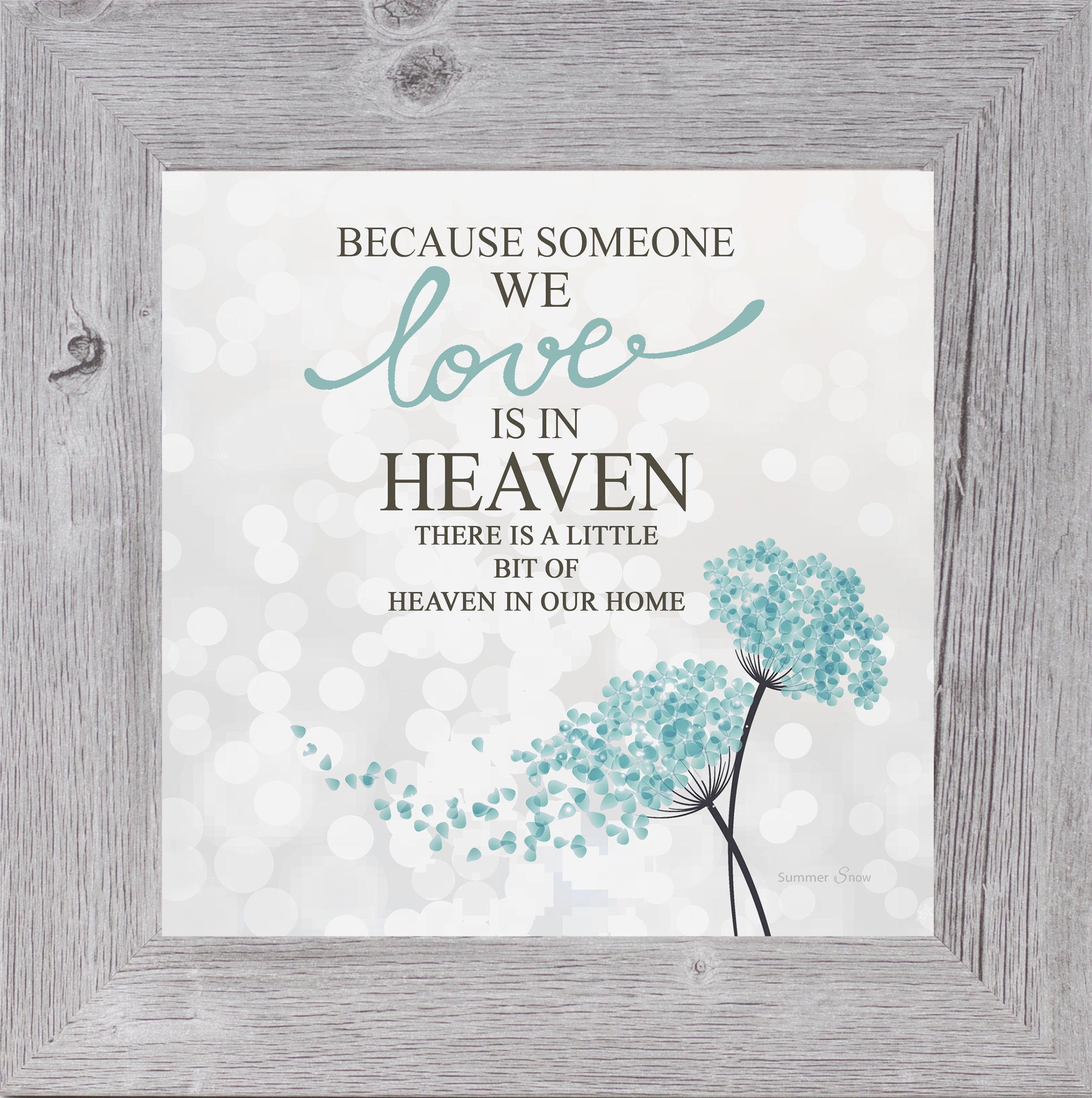 Because Someone We Love Is In Heaven – Sympathy Blue Floral Art by