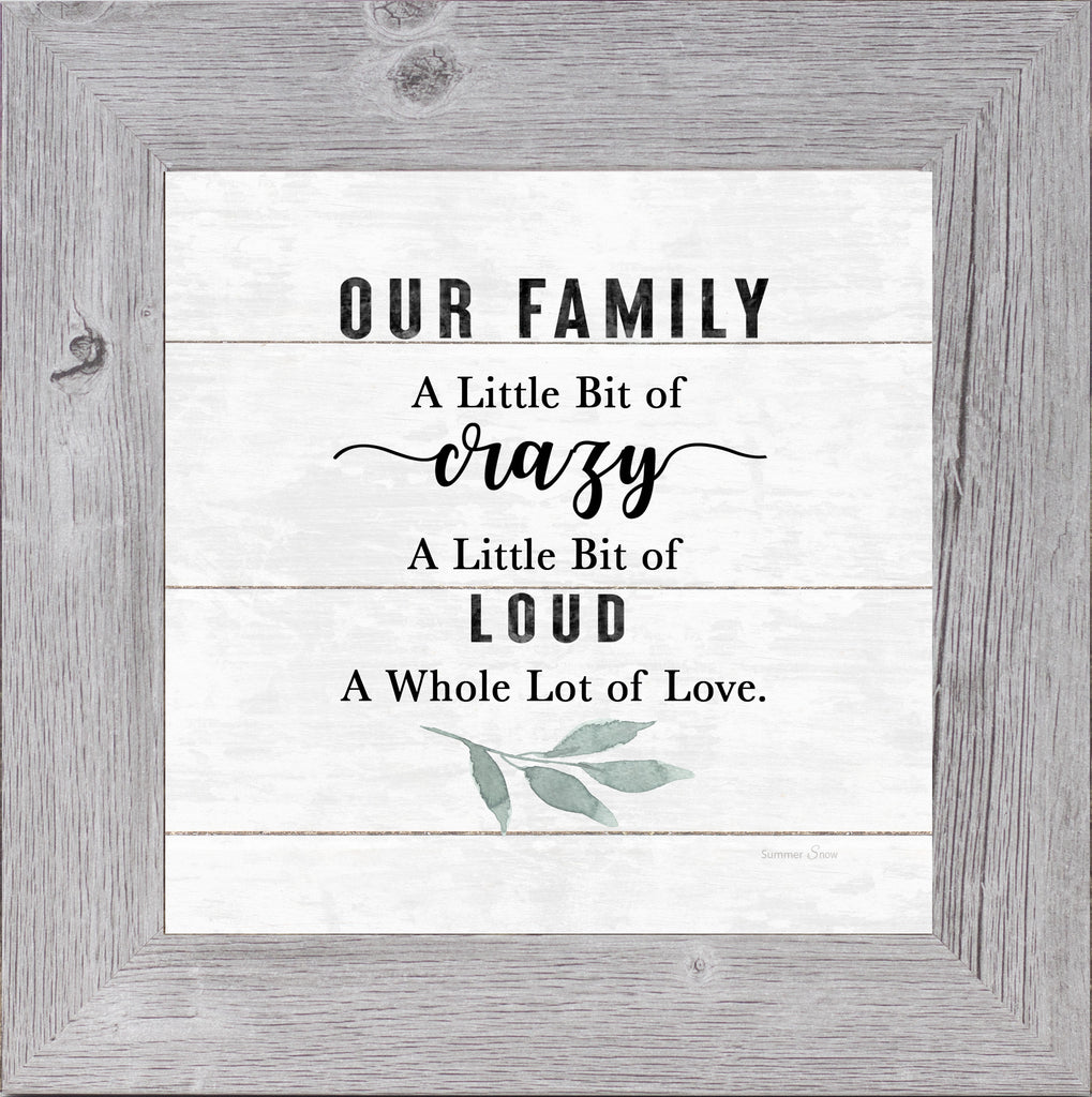 Our Family Crazy Loud Love by Summer Snow SA29