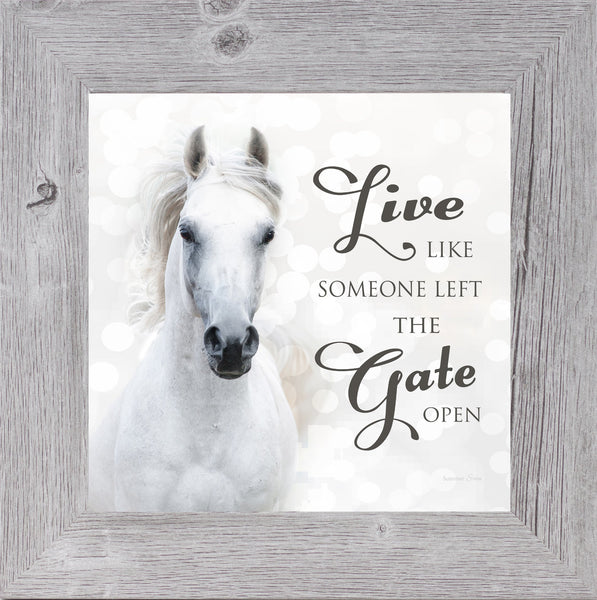 Live Like Someone Left the Gate Open by Summer Snow SS838 - Summer Snow Art
