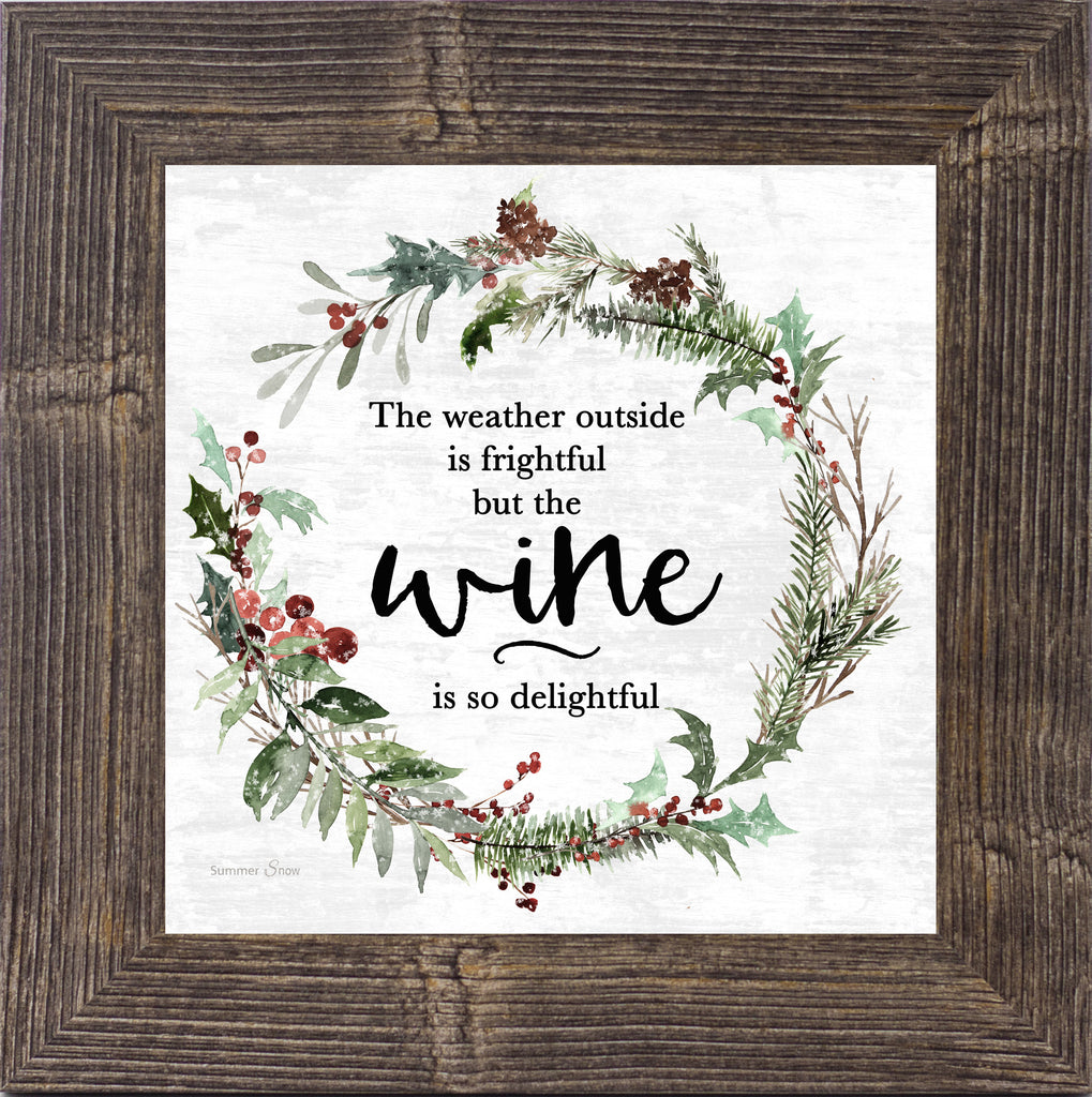 The Weather Outside is Frightful Wine by Summer Snow SS894